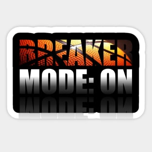 Ankle Breaker Mode On - Basketball Player - Sports Athlete Abstract Graphic Novelty Gift - Art Design Typographic Quote Sticker